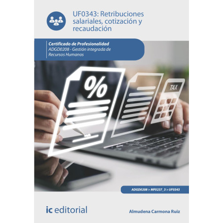 Retribuciones salariales, cotización y recaudación. ADGD0208 - Gestión integrada de recursos humanos