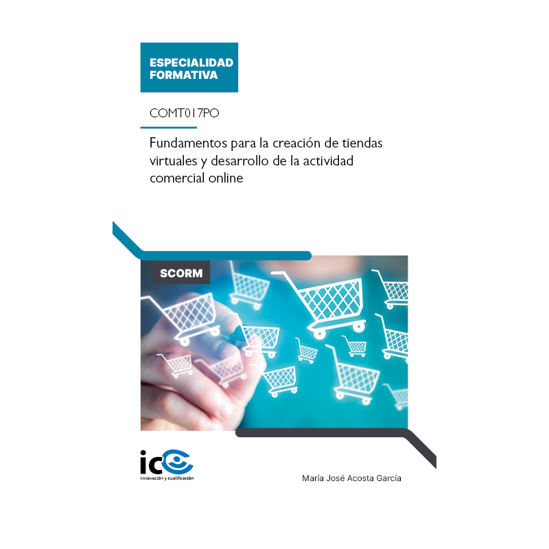 Fundamentos para la creación de tiendas virtuales y desarrollo de la actividad comercial online. COMT017PO - contenido online