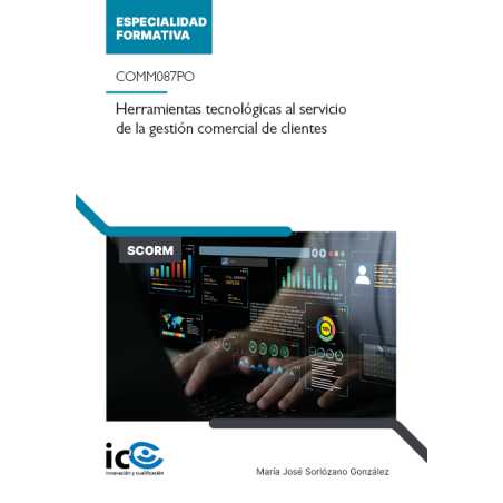 Herramientas tecnológicas al servicio de la gestión comercial de clientes. COMM087PO - contenido online