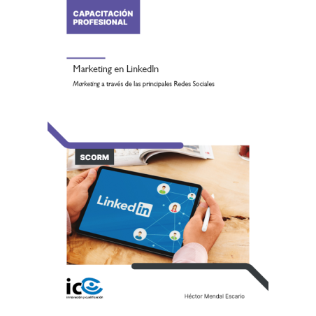 Marketing en LinkedIn. Marketing a través de las principales Redes Sociales - contenido online