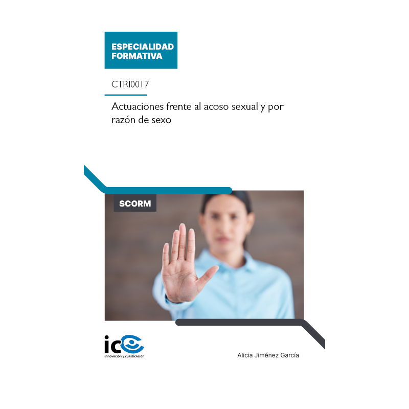 Actuaciones frente al acoso sexual y por razón de sexo. CTRI0017 - contenido online