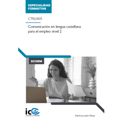 Comunicación en lengua castellana para el empleo nivel 2. CTRL0005 - contenido online