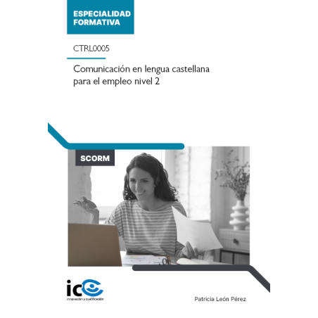Comunicación en lengua castellana para el empleo nivel 2. CTRL0005 - contenido online
