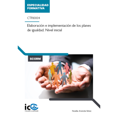 Elaboración e implementación de los planes de igualdad. Nivel inicial. CTRI0004 - contenido online