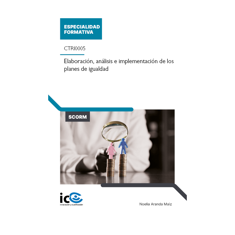 Elaboración, análisis e implementación de los planes de igualdad. Nivel superior. CTRI0005 - contenido online