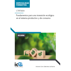 Fundamentos para una transición ecológica en el sistema productivo y de consumo. CTRT0004 - contenido online