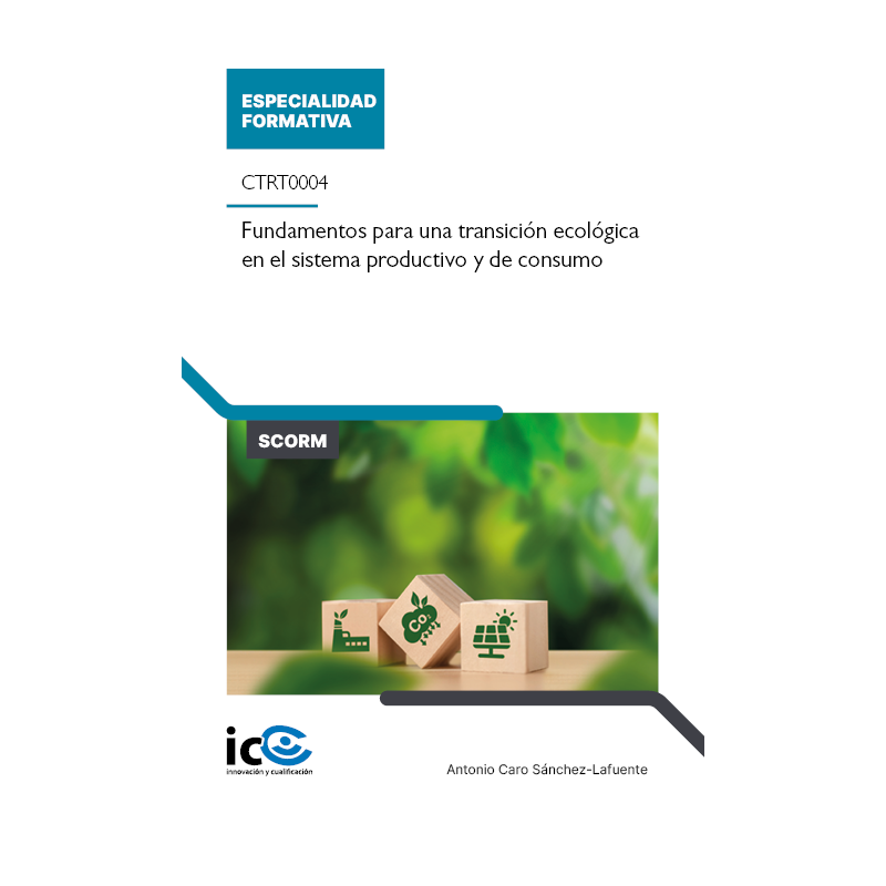 Fundamentos para una transición ecológica en el sistema productivo y de consumo. CTRT0004 - contenido online