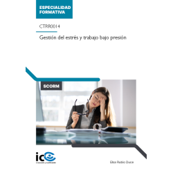 Gestión del estrés y trabajo bajo presión. CTRR0014 - contenido online