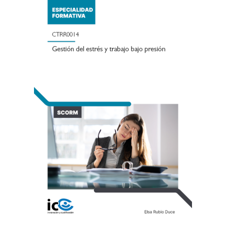 Gestión del estrés y trabajo bajo presión. CTRR0014 - contenido online