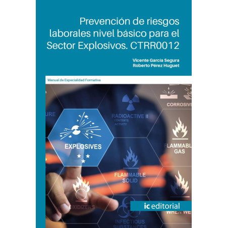 Prevención de riesgos laborales nivel básico para el Sector Explosivos. CTRR0012