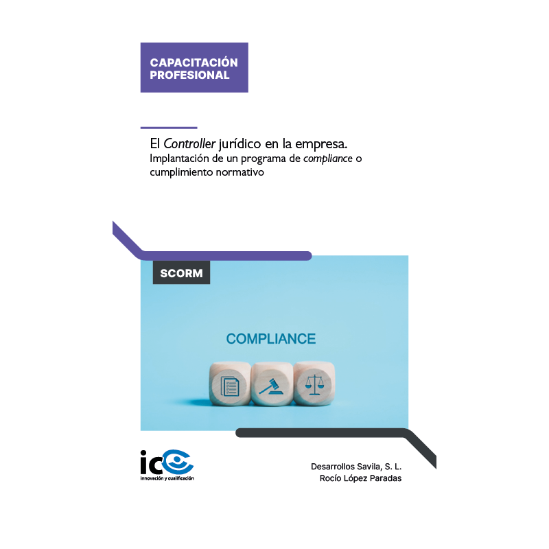 El Controller jurídico en la empresa. Implantación de un programa de Compliance o cumplimiento normativo - contenido online