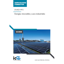 Energías renovables y usos industriales. ENAE019PO - contenido online