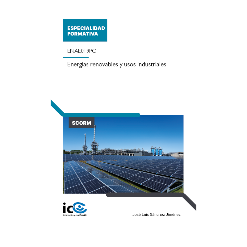Energías renovables y usos industriales. ENAE019PO - contenido online