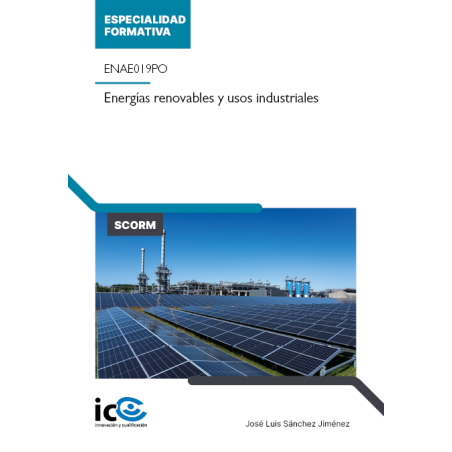 Energías renovables y usos industriales. ENAE019PO - contenido online