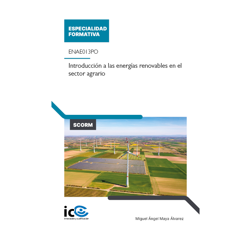 Introducción a las energías renovables en el sector agrario. ENAE013PO - contenido online
