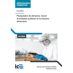 Manipulador de alimentos. Sector Actividades auxiliares en la Industria alimentaria. FCOM01 - contenido online