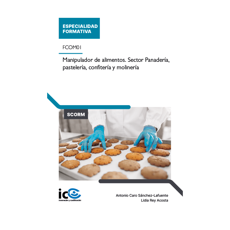 Manipulador de alimentos. Sector Panadería, pastelería, confitería y molinería. FCOM01 - contenido online