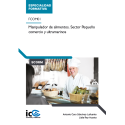 Manipulador de alimentos. Sector Pequeño comercio y ultramarinos. FCOM01 - contenido online