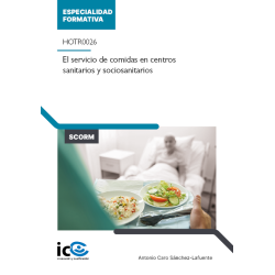 El servicio de comidas en centros sanitarios y sociosanitarios. HOTR0026 - contenido online