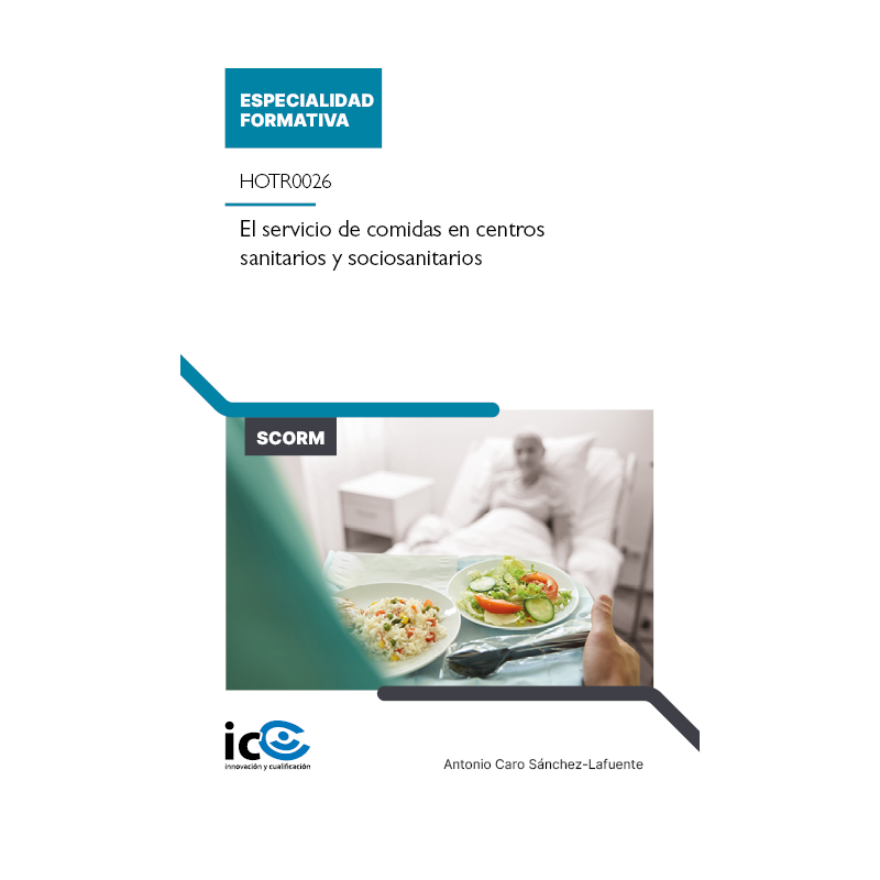El servicio de comidas en centros sanitarios y sociosanitarios. HOTR0026 - contenido online