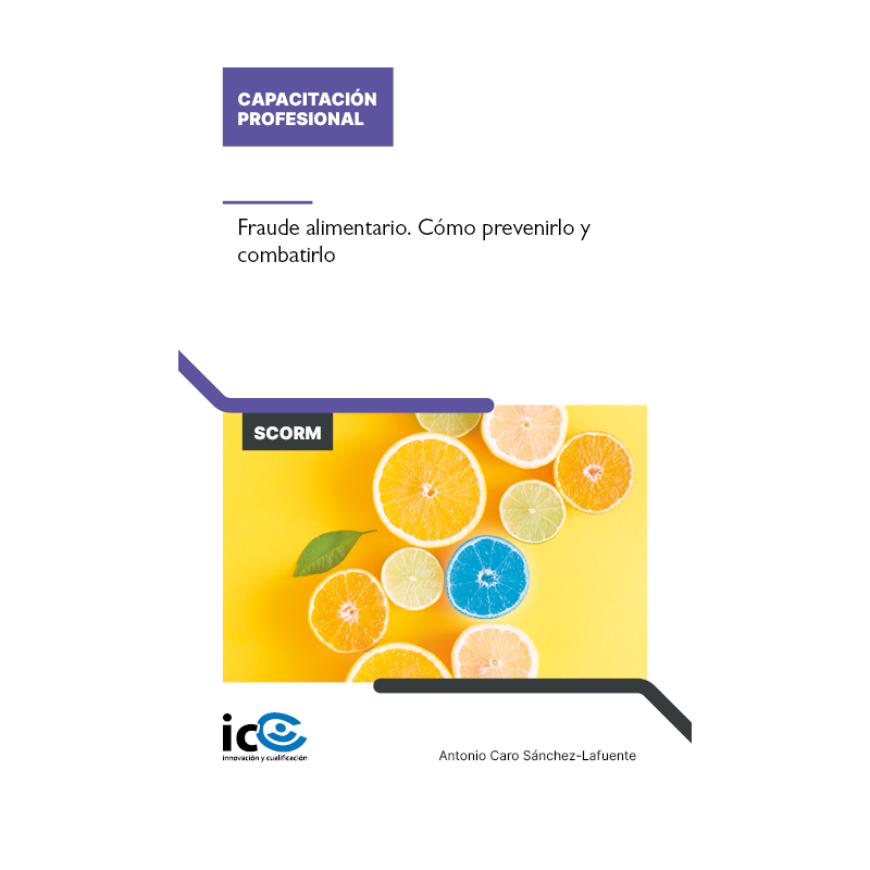 Fraude alimentario. Cómo prevenirlo y combatirlo - contenido online