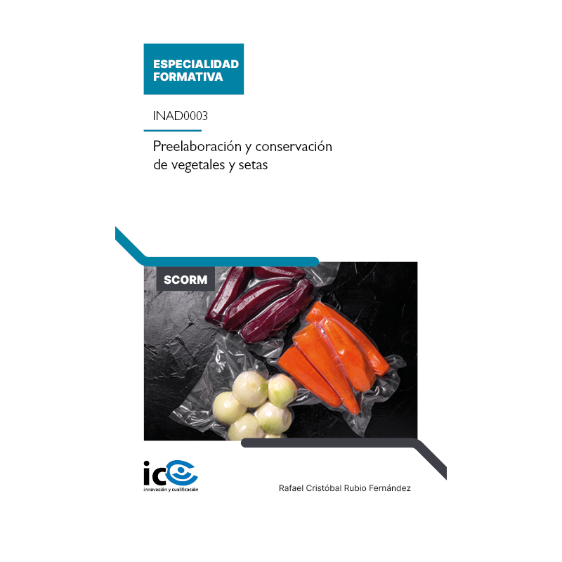 Preelaboración y conservación de vegetales y setas. INAD0003 - contenido online