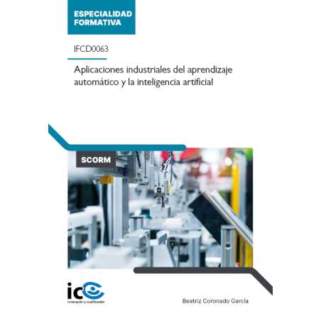 Aplicaciones industriales del aprendizaje automático y la inteligencia artificial. IFCD0063 - contenido online