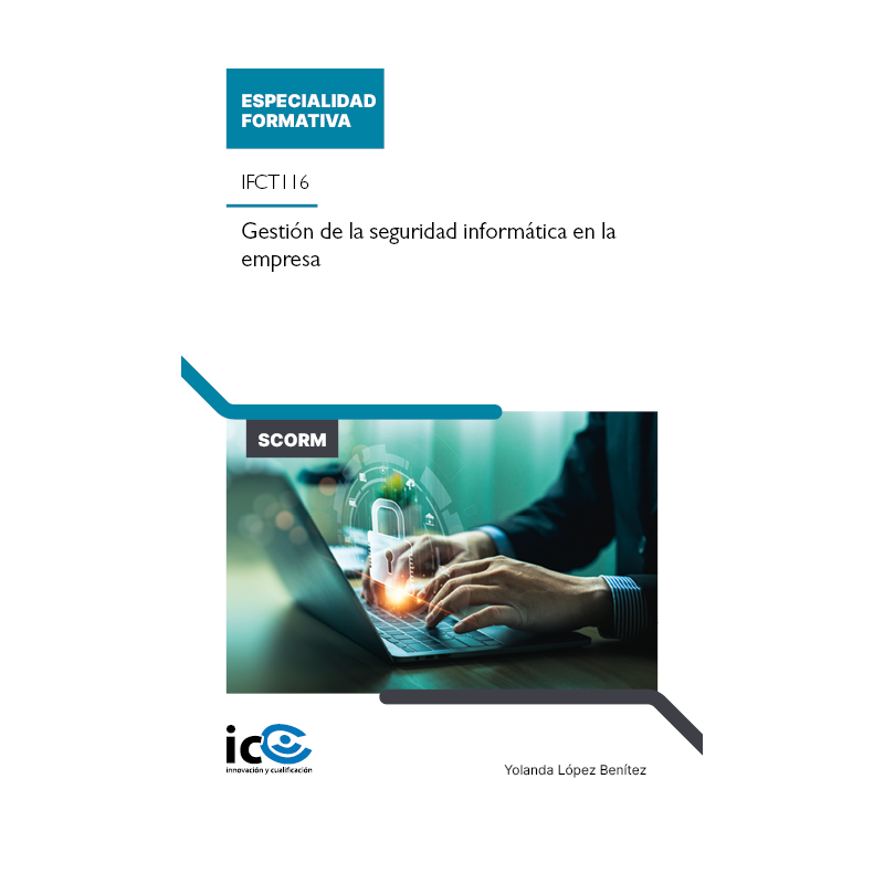 Gestión de la seguridad informática en la empresa. IFCT116 - contenido online