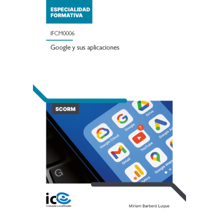 Google y sus aplicaciones. IFCM0006 - contenido online