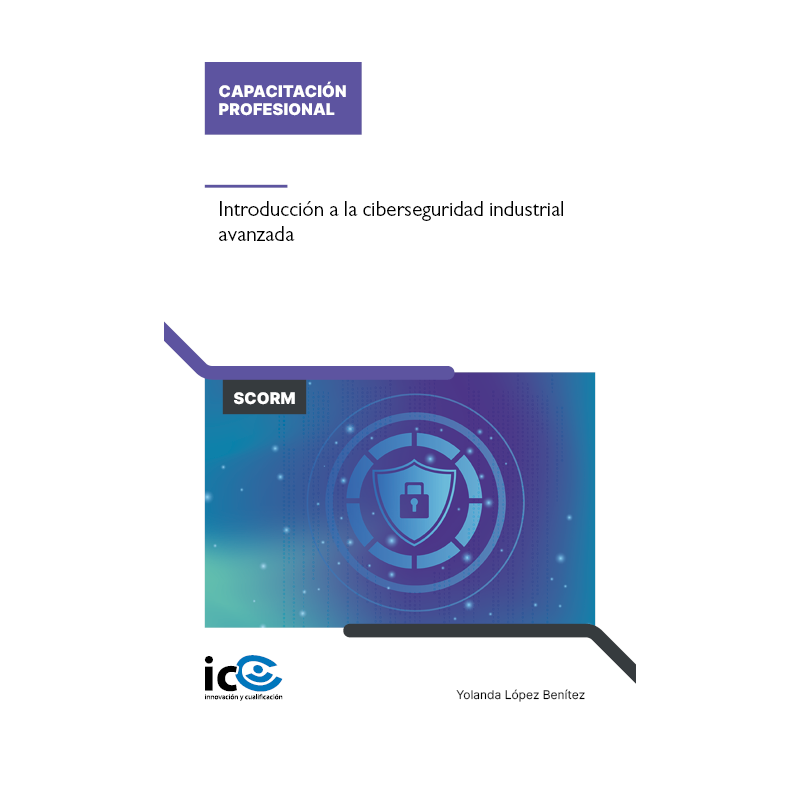 Introducción a la ciberseguridad industrial avanzada - contenido online