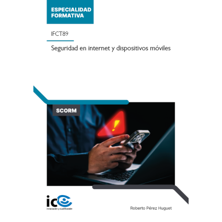 Seguridad en internet y dispositivos móviles. IFCT89 - contenido online