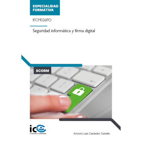 Seguridad informática y firma digital. IFCM026PO - contenido online