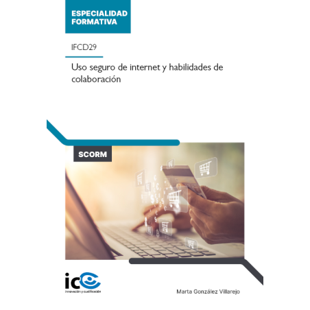 Uso seguro de internet y habilidades en colaboración en línea. IFCD29 - contenido online