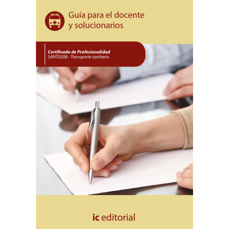 Transporte sanitario. SANT0208 - Guía para el docente y solucionarios