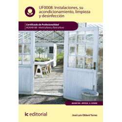 Instalaciones, su acondicionamiento, limpieza y desinfección. AGAH0108 - Horticultura y floricultura