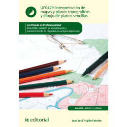Interpretación de mapas y planos topográficos y dibujo de planos sencillos. AGAJ0308 - Gestión de la instalación y mantenimie...