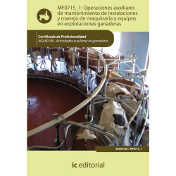 Operaciones auxiliares de mantenimiento de instalaciones y manejo de maquinaria y equipos en explotaciones ganaderas. AGAX010...