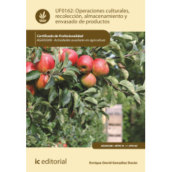 Operaciones culturales, recolección, almacenamiento y envasado de productos. AGAX0208 - Actividades auxiliares en agricultura