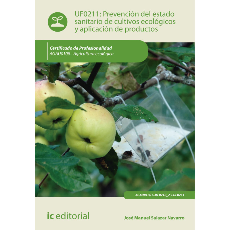 Prevención del estado sanitario de cultivos ecológicos y aplicación de productos. AGAU0108 - Agricultura ecológica