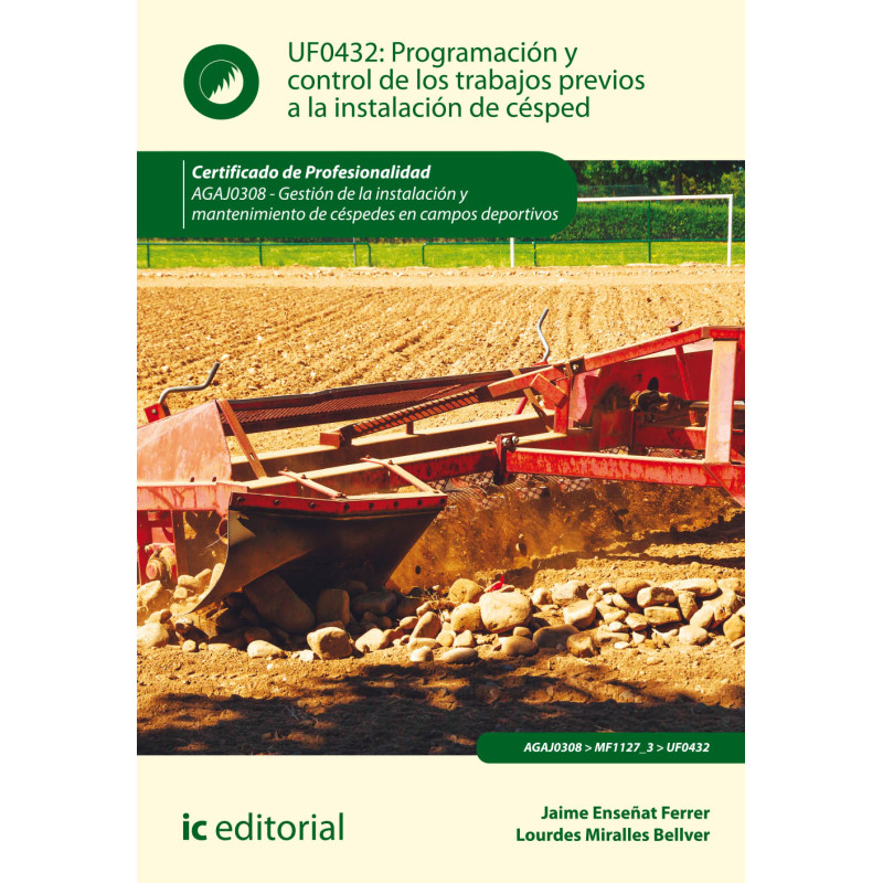 Programación y control de los trabajos previos a la instalación de césped. AGAJ0308 - Gestión de la instalación y mantenimien...