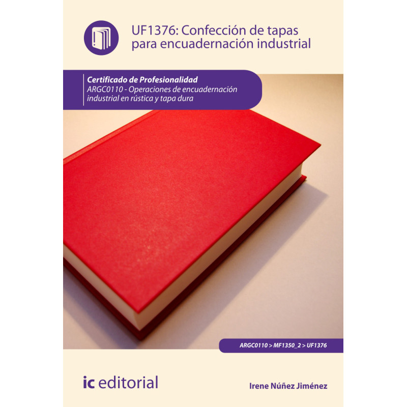 Confección de tapas para encuadernación industrial. ARGC0110 - Operaciones de encuadernación industrial en rústica y tapa dura