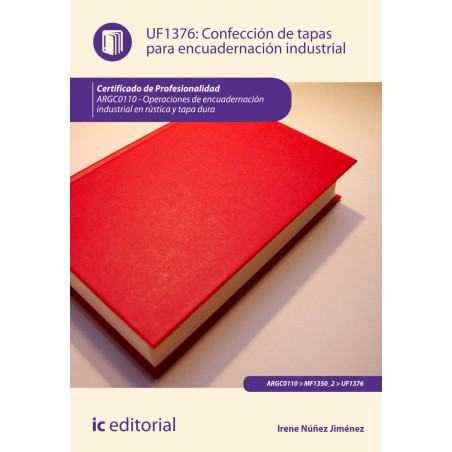 Confección de tapas para encuadernación industrial. ARGC0110 - Operaciones de encuadernación industrial en rústica y tapa dura