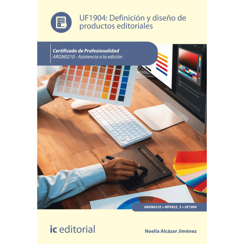 Definición y diseño de productos editoriales. ARGN0210 - Asistencia a la edición