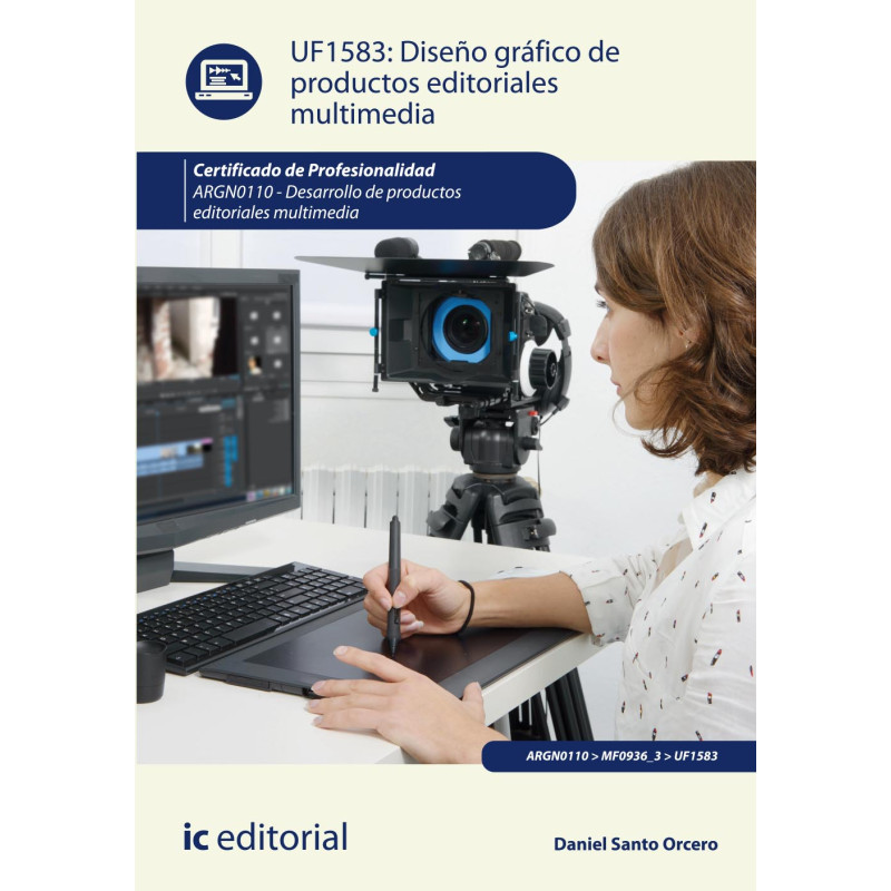 Diseño gráfico de productos editoriales multimedia.  ARGN0110 -  Desarrollo de productos editoriales multimedia