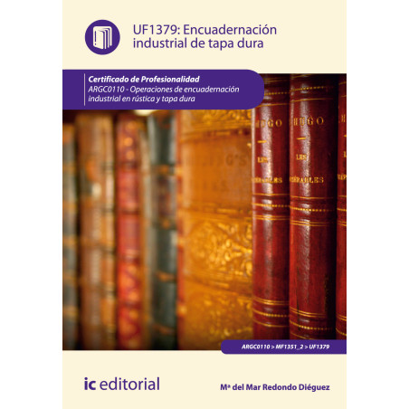 Encuadernación industrial de tapa dura. ARGC0110 - Operaciones de encuadernación industrial en rústica y tapa dura