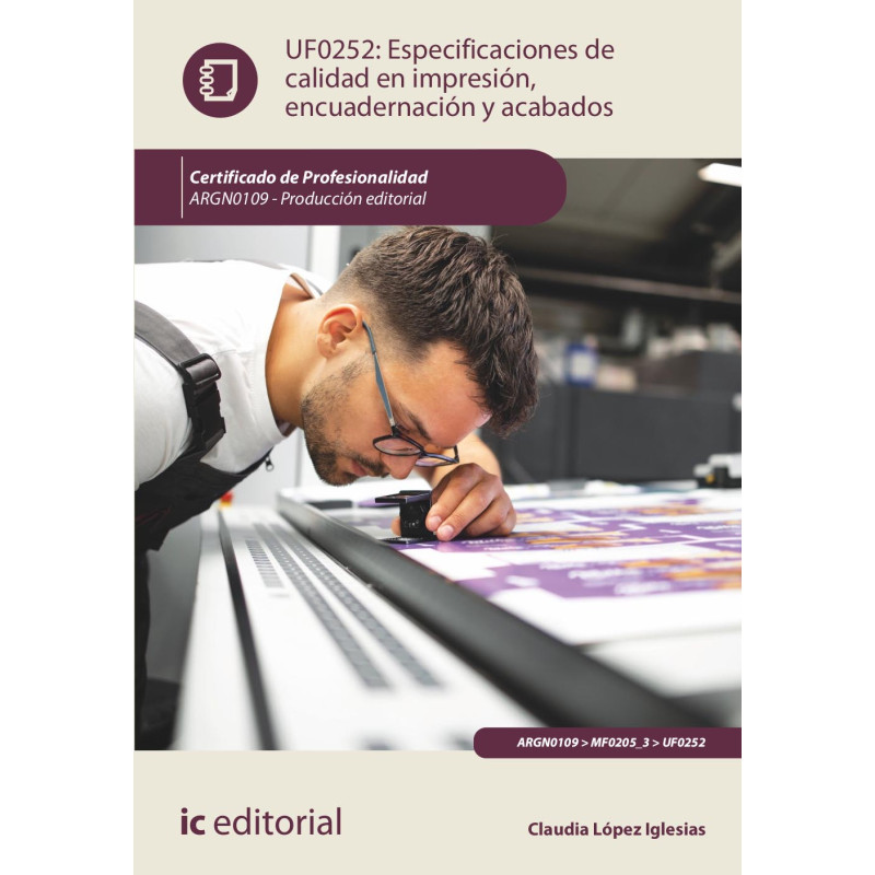 Especificaciones de calidad en impresión, encuadernación y acabados. ARGN0109 - Producción editorial