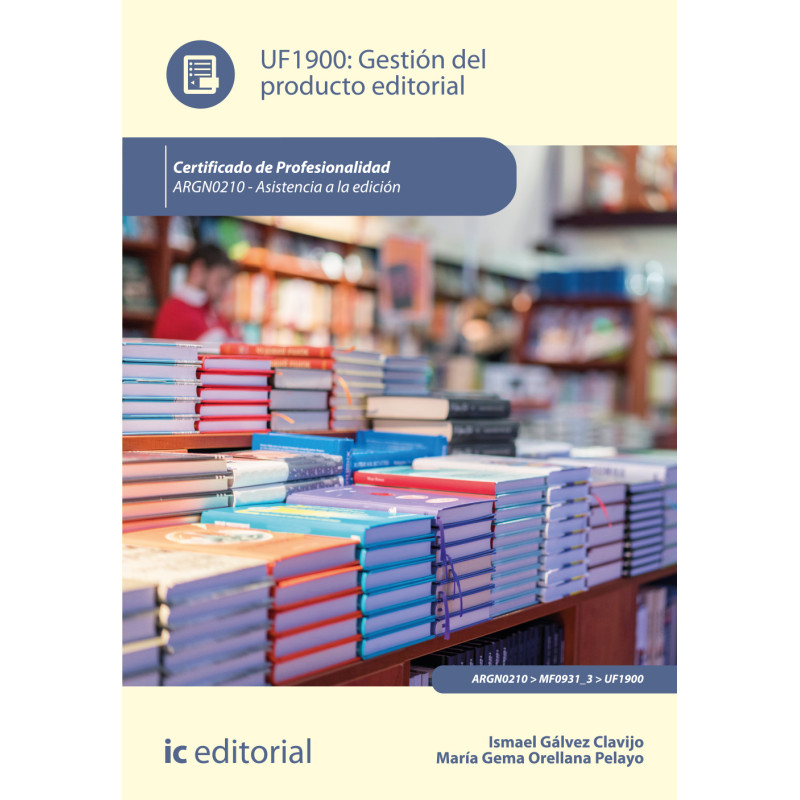 Gestión del producto editorial. ARGN0210 - Asistenica a la edición