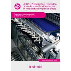 Preparación y regulación de los sistemas de alimentación en máquinas de impresión offset. ARGI0109 - Impresión en ofsset