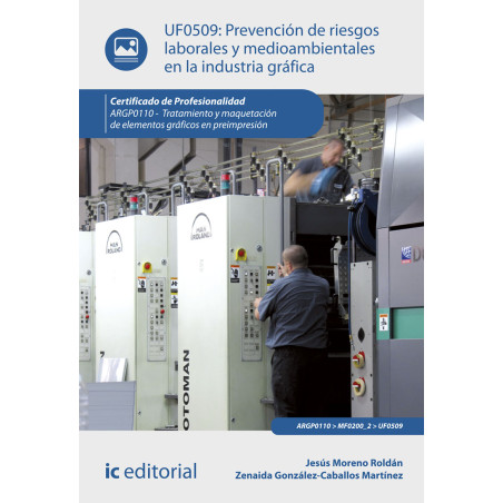 Prevención de riesgos laborales y medioambientales en la industria gráfica. ARGP0110 - Tratamiento y maquetación de elementos...