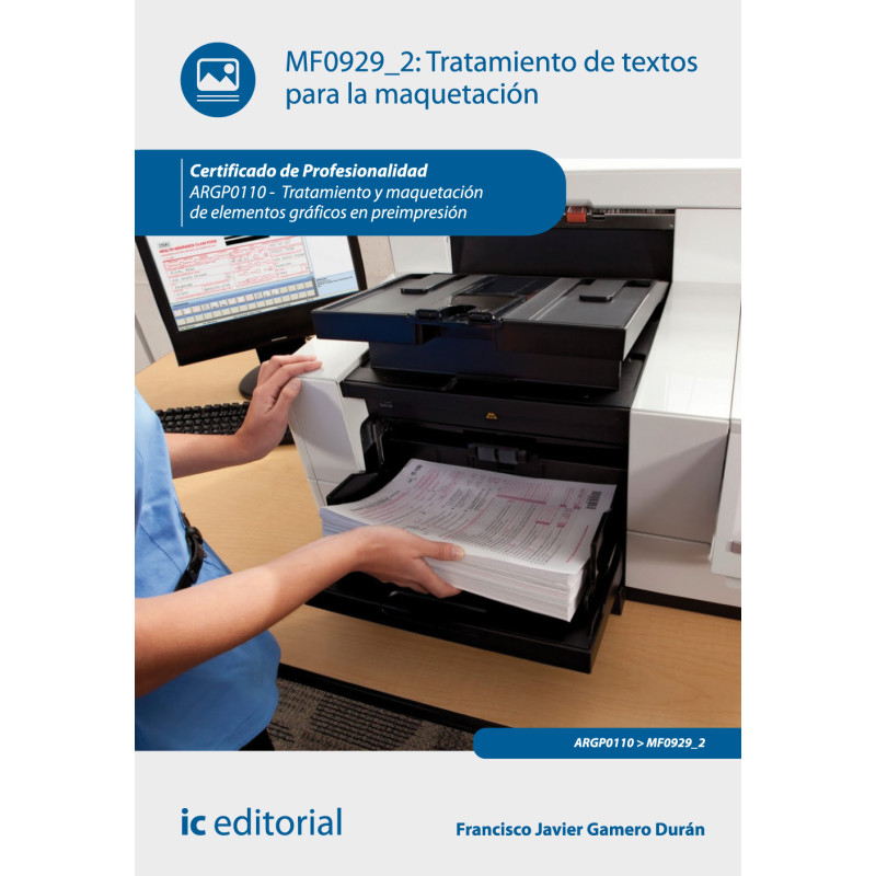 Tratamiento de textos para la maquetación. ARGP0110 - Tratamiento y maquetación de elementos gráficos en preimpresión
